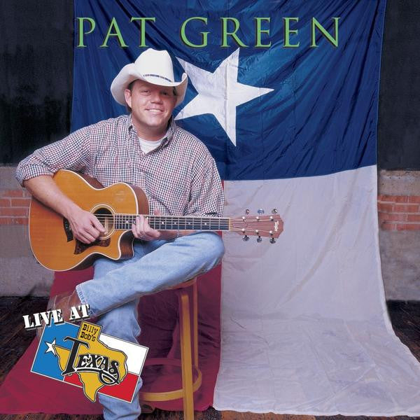 Live At Billy Bob's Texas Pat Green CD