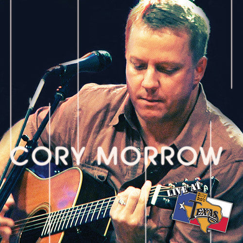 Live At Billy Bob's Texas Cory Morrow Acoustic