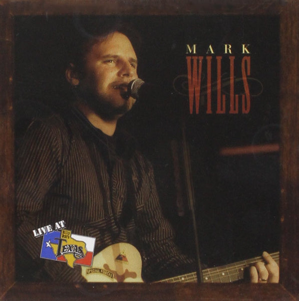 Live At Billy Bob's Texas Mark Wills CD