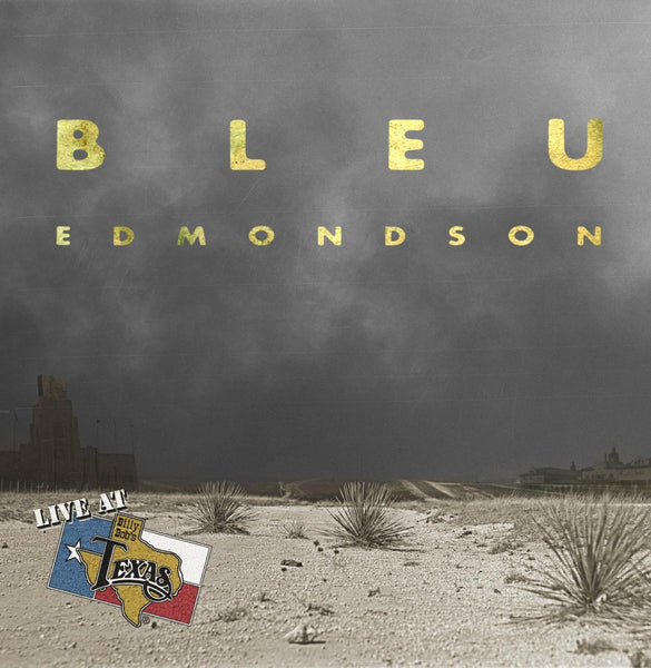Live at Billy Bob's - Bleu Edmondson Download