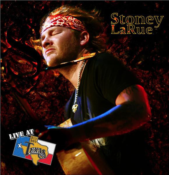 Live At Billy Bob's Texas Stoney LaRue CD