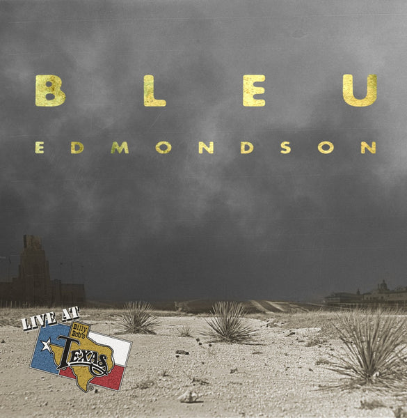 Live At Billy Bob's Texas Bleu Edmondson CD